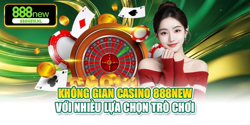 Không gian casino 888NEW với nhiều lựa chọn trò chơi